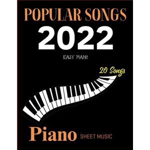 Williams, Erica Piano Sheet Music Popular Songs 2022: 20 Songs for Easy Piano Williams, Erica Piano Sheet Music Popular Songs 2022: 20 Songs for Easy Piano