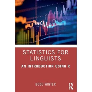 Winter, Bodo Statistics for Linguists: An Introduction Using R Winter, Bodo Statistics for Linguists: An Introduction Using R