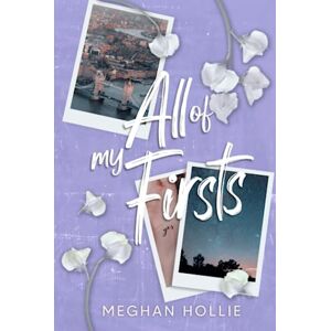 Hollie, Meghan All of my firsts (The Ladies of London) Hollie, Meghan All of my firsts (The Ladies of London)