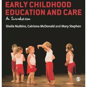 Sheila Nutkins Early Childhood Education and Care: An Introduction Sheila Nutkins Early Childhood Education and Care: An Introduction