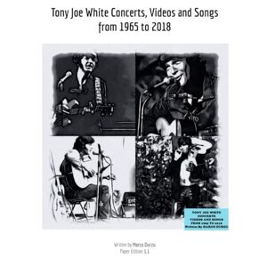 Durzu, Marco Tony Joe White Concerts, Videos and Songs from 1965 to 2018 (Music) Durzu, Marco Tony Joe White Concerts, Videos and Songs from 1965 to 2018 (Music)