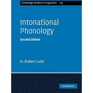 Ladd, D. Robert Intonational Phonology: 119 (Cambridge Studies in Linguistics) Ladd, D. Robert Intonational Phonology: 119 (Cambridge Studies in Linguistics)
