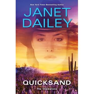 Dailey, Janet Quicksand (The Champions (#3)): A Thrilling Novel of Western Romantic Suspense Dailey, Janet Quicksand (The Champions (#3)): A Thrilling Novel of Western Romantic Suspense
