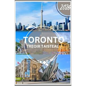 Kroos, Anthony TORONTO TREOIR TAISTEAL2026: Nochtaigh Stair, Cultúr & Eachtraíocht in Aon Turas Gan Smál amháin Kroos, Anthony TORONTO TREOIR TAISTEAL2026: Nochtaigh Stair, Cultúr & Eachtraíocht in Aon Turas Gan Smál amháin