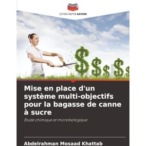 Khattab, Abdelrahman Mosaad Mise en place d'un système multi-objectifs pour la bagasse de canne à sucre: Étude chimique et microbiologique Khattab, Abdelrahman Mosaad Mise en place d'un système multi-objectifs pour la bagasse de canne à sucre: Étude chimique et microbiologique