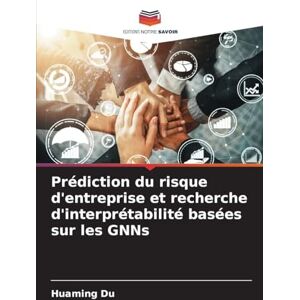 Du, Huaming Prédiction du risque d'entreprise et recherche d'interprétabilité basées sur les GNNs Du, Huaming Prédiction du risque d'entreprise et recherche d'interprétabilité basées sur les GNNs