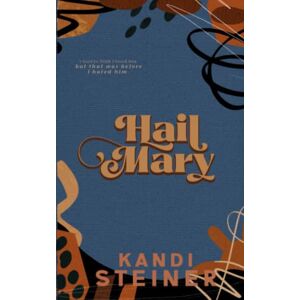 Steiner, Kandi Hail Mary: Special Edition (Red Zone Rivals: Special Edition) Steiner, Kandi Hail Mary: Special Edition (Red Zone Rivals: Special Edition)