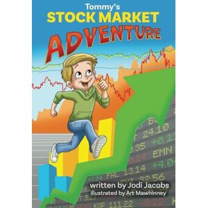 Jacobs, Jodi Tommy's Stock Market Adventure Jacobs, Jodi Tommy's Stock Market Adventure
