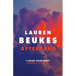 Beukes, Lauren Afterland: A gripping new feminist thriller from the Sunday Times bestselling author Beukes, Lauren Afterland: A gripping new feminist thriller from the Sunday Times bestselling author