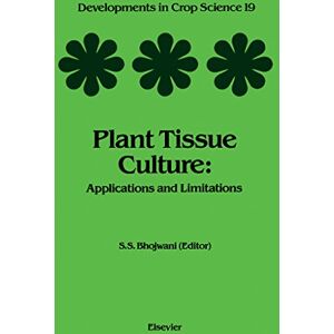 Elsevier Science Plant Tissue Culture: Applications and Limitations (ISSN) Elsevier Science Plant Tissue Culture: Applications and Limitations (ISSN)