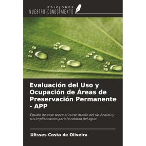 Oliveira, Ulisses Costa de Evaluación del Uso y Ocupación de Áreas de Preservación Permanente APP: Estudio de caso sobre el curso medio del río Acaraú y sus implicaciones para la calidad del agua Oliveira, Ulisses Costa de Evaluación del Uso y Ocupación de Áreas de Preservación Permanente APP: Estudio de caso sobre el curso medio del río Acaraú y sus implicaciones para la calidad del agua
