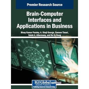 Brain-Computer Interfaces and Applications in Business Brain-Computer Interfaces and Applications in Business