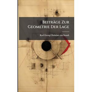 Beiträge Zur Geometrie Der Lage Beiträge Zur Geometrie Der Lage