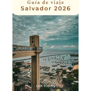 Timmy, Lah Guía de Viaje El Salvador 2026: Tu guía del corazón palpitante de Bahía Timmy, Lah Guía de Viaje El Salvador 2026: Tu guía del corazón palpitante de Bahía