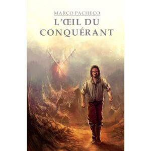 Pacheco, Marco L'Œil du Conquérant: 1 Pacheco, Marco L'Œil du Conquérant: 1