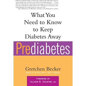 Becker Prediabetes: What You Need to Know to Keep Diabetes Away (Marlowe Diabetes Library) Becker Prediabetes: What You Need to Know to Keep Diabetes Away (Marlowe Diabetes Library)