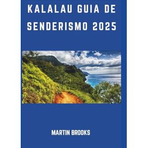 BROOKS, MARTIN KALALAU GUIA DE SENDERISMO 2025 BROOKS, MARTIN KALALAU GUIA DE SENDERISMO 2025