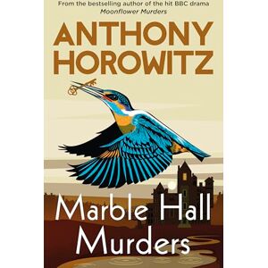 Horowitz, Anthony Marble Hall Murders: The BRAND NEW novel in the major hit BBC series Magpie Murders from the Sunday Times bestselling author Horowitz, Anthony Marble Hall Murders: The BRAND NEW novel in the major hit BBC series Magpie Murders from the Sunday Times bestselling author