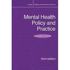 Glasby, Jon Mental Health Policy and Practice: 2 (Interagency Working in Health and Social Care) Glasby, Jon Mental Health Policy and Practice: 2 (Interagency Working in Health and Social Care)