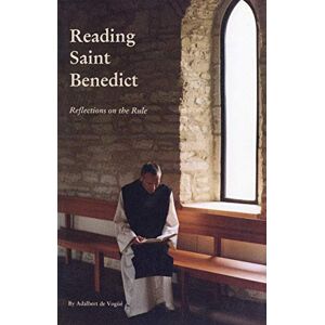 de Vogue OSB, Adalbert Reading Saint Benedict: Reflections on the Rule: 151 (Cistercian Studies Series, 151) de Vogue OSB, Adalbert Reading Saint Benedict: Reflections on the Rule: 151 (Cistercian Studies Series, 151)