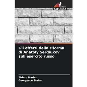 Marian, Zidaru Gli effetti della riforma di Anatoly Serdiukov sull'esercito russo Marian, Zidaru Gli effetti della riforma di Anatoly Serdiukov sull'esercito russo