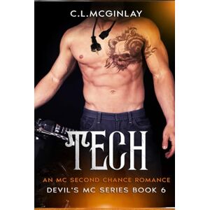 McGinlay, Charlotte Tech: An MC Second Chance Romance (A Devil's MC Series) McGinlay, Charlotte Tech: An MC Second Chance Romance (A Devil's MC Series)