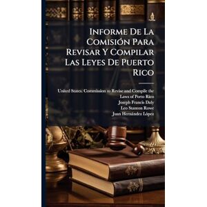 Informe De La ComisiÃ3n Para Revisar Y Compilar Las Leyes De Puerto Rico Informe De La ComisiÃ3n Para Revisar Y Compilar Las Leyes De Puerto Rico