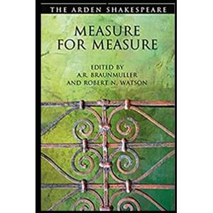 SHAKESPEARE, WILLIAM Measure For Measure: (The Arden Shakespeare Third Series) SHAKESPEARE, WILLIAM Measure For Measure: (The Arden Shakespeare Third Series)