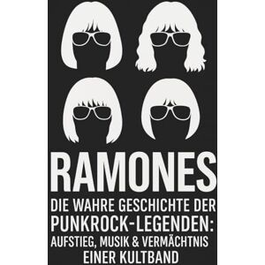 Riot, Johnny Ramones – Die wahre Geschichte der Punkrock-Legenden: Aufstieg, Musik & Vermächtnis einer Kultband Riot, Johnny Ramones – Die wahre Geschichte der Punkrock-Legenden: Aufstieg, Musik & Vermächtnis einer Kultband