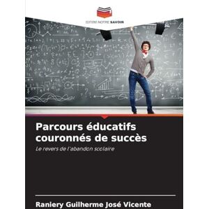 Guilherme José Vicente, Raniery Parcours éducatifs couronnés de succès: Le revers de l'abandon scolaire Guilherme José Vicente, Raniery Parcours éducatifs couronnés de succès: Le revers de l'abandon scolaire
