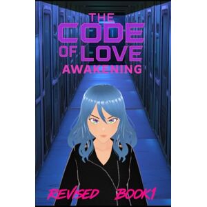 Korfhage, Max The Code of Love Awakening™ Revised edition Korfhage, Max The Code of Love Awakening™ Revised edition