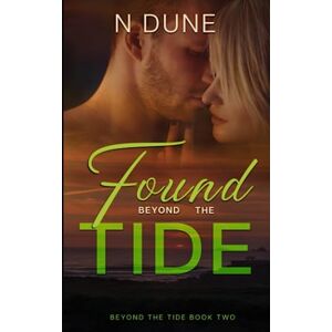 Dune, N Found Beyond the Tide: (Beyond the Tide series Book Two) (Beyond the Tide Trilogy) Dune, N Found Beyond the Tide: (Beyond the Tide series Book Two) (Beyond the Tide Trilogy)