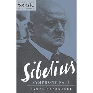 Hepokoski, James Sibelius: Symphony No. 5 (Cambridge Music Handbooks) Hepokoski, James Sibelius: Symphony No. 5 (Cambridge Music Handbooks)