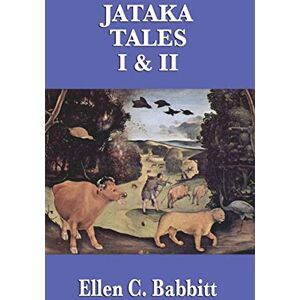 Babbitt, Ellen C Jataka Tales I & II Babbitt, Ellen C Jataka Tales I & II