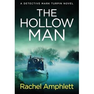 Amphlett, Rachel The Hollow Man: A Detective Mark Turpin crime thriller: 7 (Detective Mark Turpin Crime Thrillers) Amphlett, Rachel The Hollow Man: A Detective Mark Turpin crime thriller: 7 (Detective Mark Turpin Crime Thrillers)
