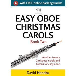 Hendra, David Easy Oboe Christmas Carols Book Two: Another twenty traditional Christmas carols and hymns for easy oboe (Easy Oboe series) Hendra, David Easy Oboe Christmas Carols Book Two: Another twenty traditional Christmas carols and hymns for easy oboe (Easy Oboe series)