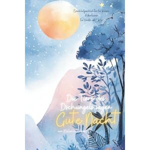 Hamm, Melanie Die Tiere des Dschungels sagen Gute Nacht.: Einschlafgeschichten für kleine Abenteurer. Für Kinder ab 1 Jahr. Hamm, Melanie Die Tiere des Dschungels sagen Gute Nacht.: Einschlafgeschichten für kleine Abenteurer. Für Kinder ab 1 Jahr.