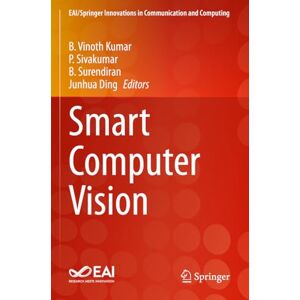 Smart Computer Vision (EAI/Springer Innovations in Communication and Computing) Smart Computer Vision (EAI/Springer Innovations in Communication and Computing)