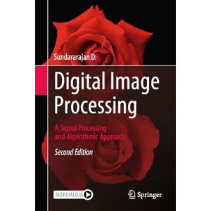 Sundararajan, D. Digital Image Processing: A Signal Processing and Algorithmic Approach Sundararajan, D. Digital Image Processing: A Signal Processing and Algorithmic Approach
