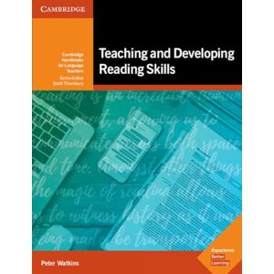 Watkins, Peter Teaching and Developing Reading Skills: Cambridge Handbooks for Language Teachers Watkins, Peter Teaching and Developing Reading Skills: Cambridge Handbooks for Language Teachers