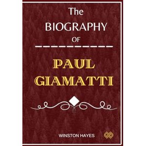 Hayes, Winston Paul Giamatti: The Biography of Paul Giamatti From Yale to Hollywood (Portraits of Performers) Hayes, Winston Paul Giamatti: The Biography of Paul Giamatti From Yale to Hollywood (Portraits of Performers)