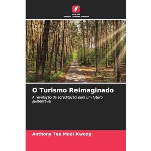 Tee O Turismo Reimaginado: A revolução da acreditação para um futuro sustentável Tee O Turismo Reimaginado: A revolução da acreditação para um futuro sustentável