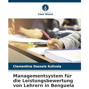 Kulivala, Clementina Dassala Managementsystem für die Leistungsbewertung von Lehrern in Benguela Kulivala, Clementina Dassala Managementsystem für die Leistungsbewertung von Lehrern in Benguela