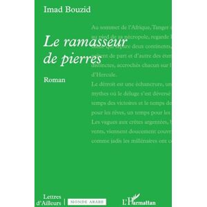 Bouzid, Imad Le ramasseur de pierres Bouzid, Imad Le ramasseur de pierres