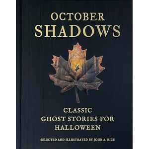 October Shadows: Classic Ghost Stories for Halloween October Shadows: Classic Ghost Stories for Halloween