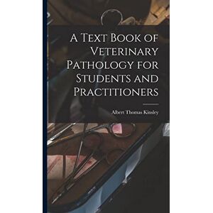 A Text Book of Veterinary Pathology for Students and Practitioners A Text Book of Veterinary Pathology for Students and Practitioners