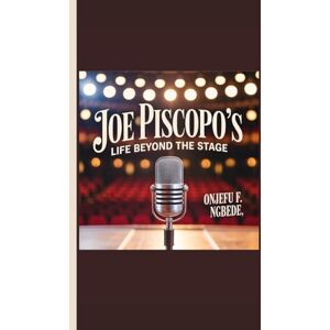 F. Ngbede, Onjefu Joe piscopo biography: Life Beyond the Stage F. Ngbede, Onjefu Joe piscopo biography: Life Beyond the Stage