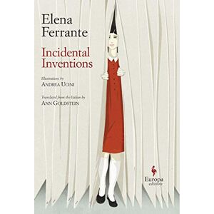 Ferrante, Elena Incidental Inventions Ferrante, Elena Incidental Inventions
