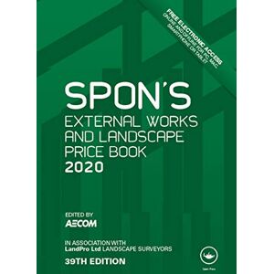Spon's External Works and Landscape Price Book 2020 (Spon's Price Books) Spon's External Works and Landscape Price Book 2020 (Spon's Price Books)