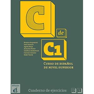 Acquaroni, Rosana C de C1 Cuaderno de ejercicios: Cuaderno de ejercicios (C1) Acquaroni, Rosana C de C1 Cuaderno de ejercicios: Cuaderno de ejercicios (C1)